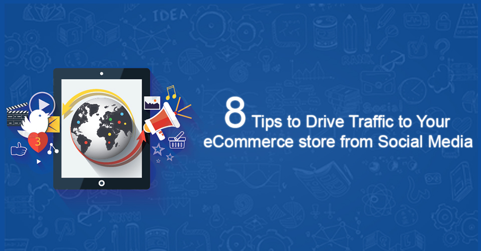 8 tips to drive traffic from social media 1