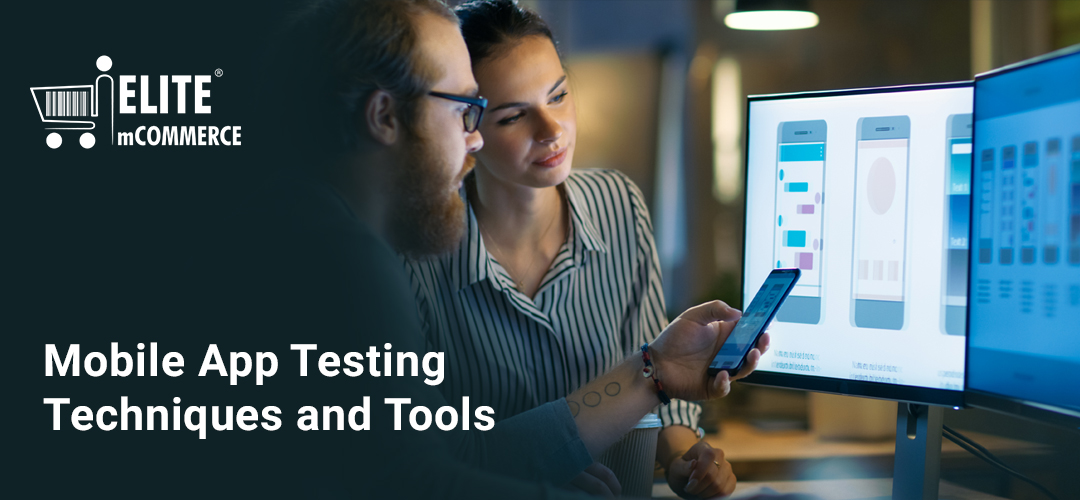 Mobile App Testing Techniques and Tools