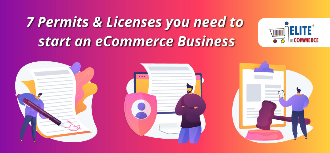 7 Permits & Licenses you need to start an eCommerce Business