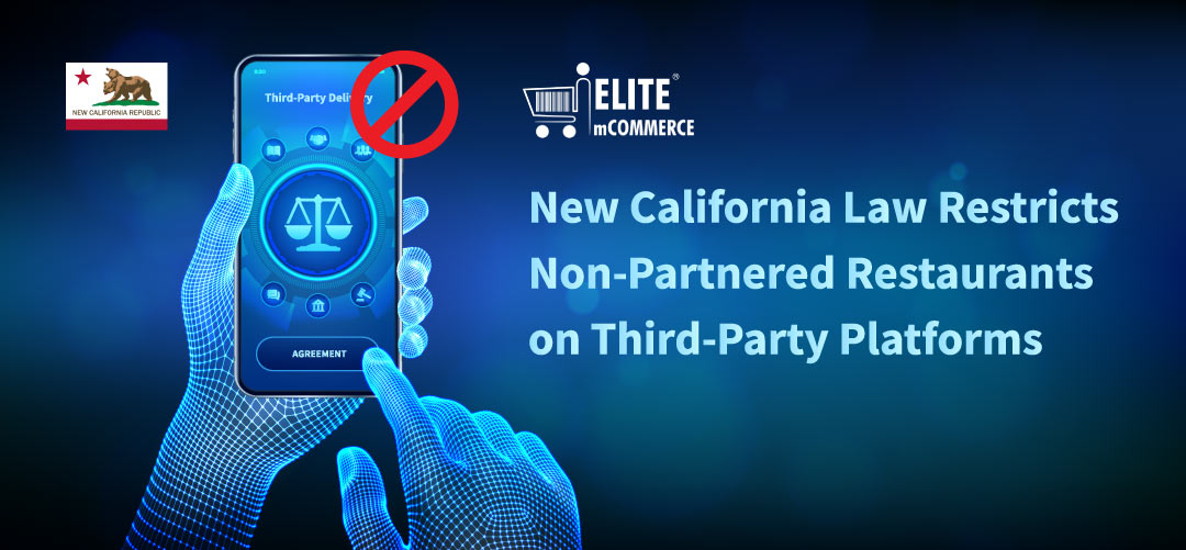 New California Law Restricts Non-Partnered Restaurants on Third-Party Platforms
