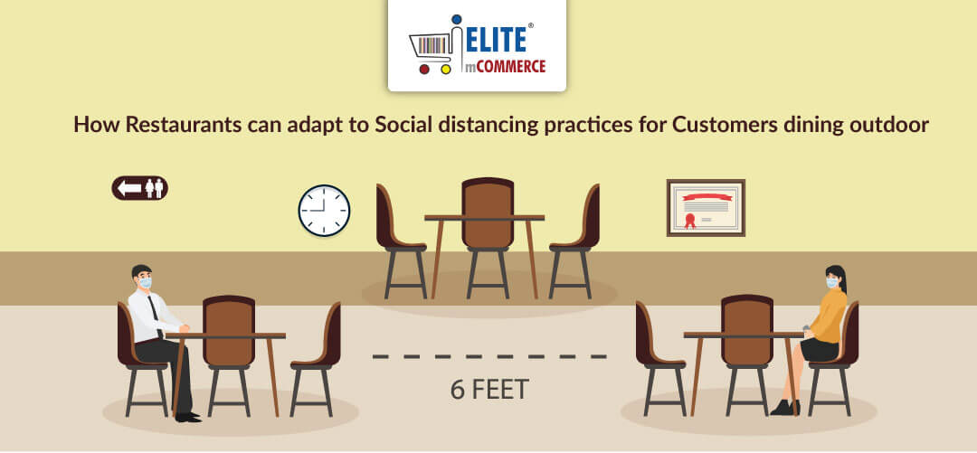 How Restaurants can adapt to Social distancing practices for Customers dining outdoor