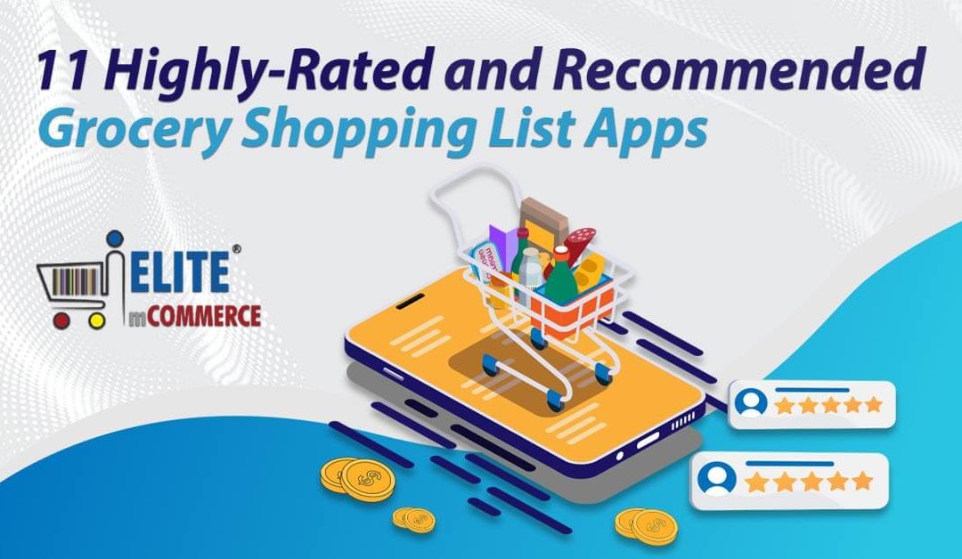 11 Highly-Rated and Recommended Grocery Shopping List Apps