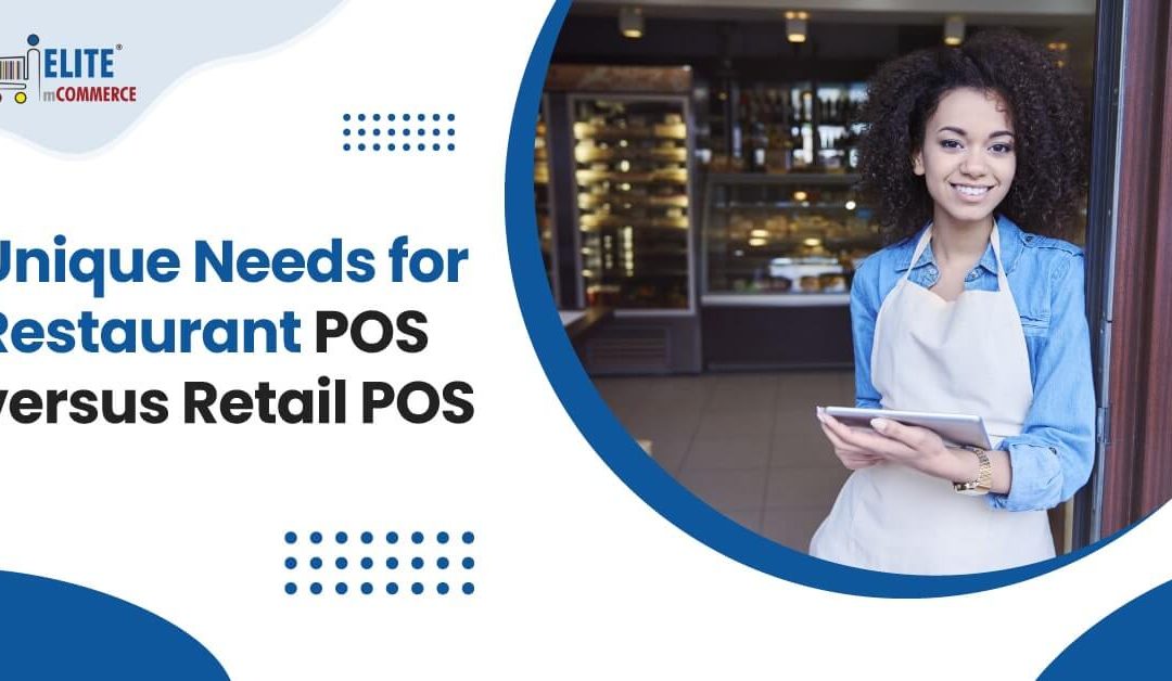 Unique Needs for Restaurant POS versus Retail POS