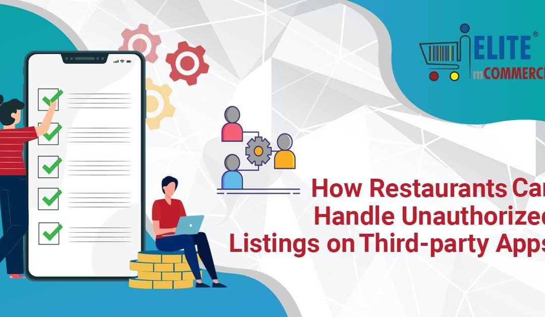 How Restaurants Can Handle Unauthorized Listings on Third-party Apps