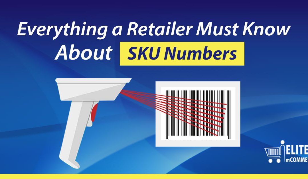 Everything a Retailer must know about SKU numbers