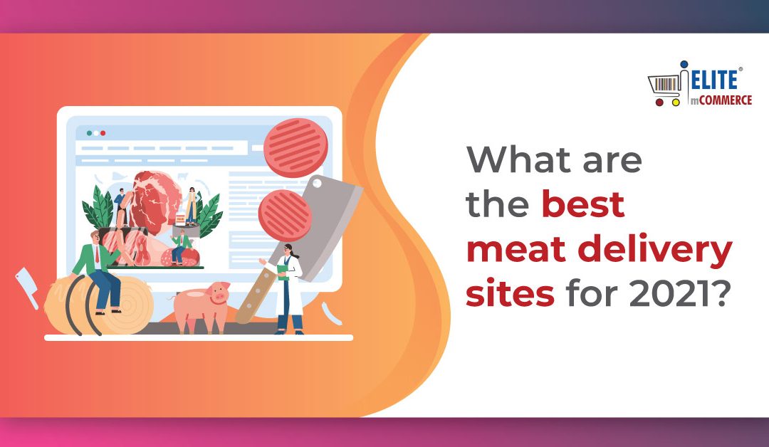 Where to Get the Best Meat Delivery in 2021