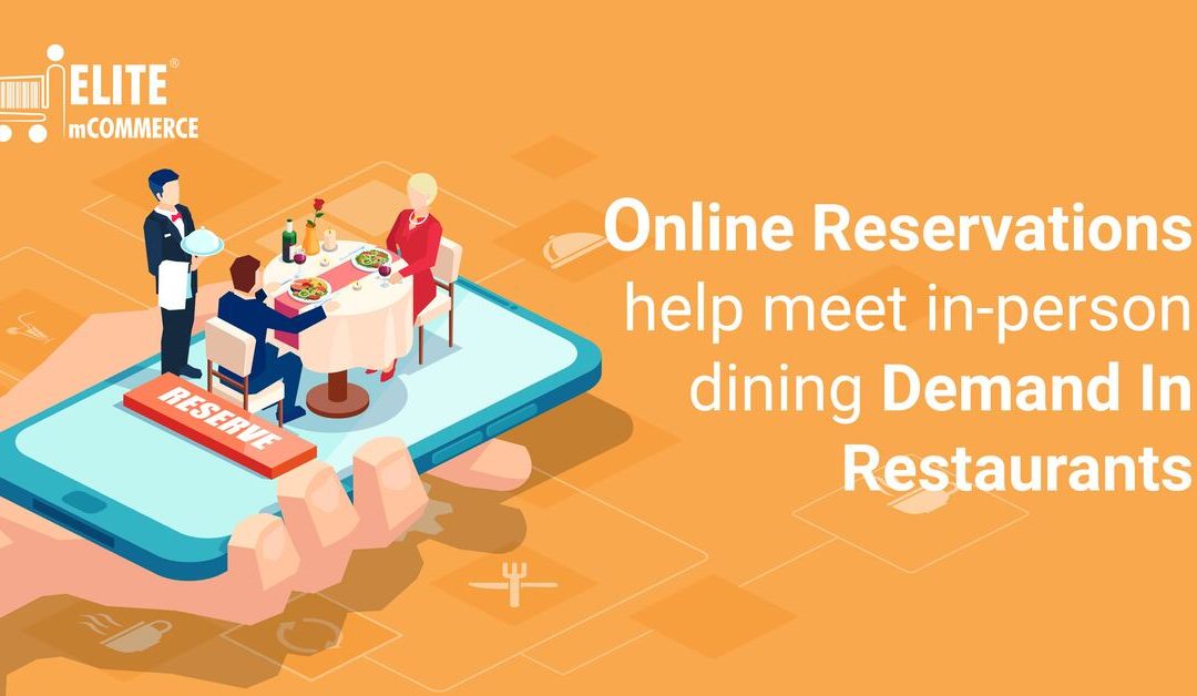 Online Reservations Help Meet In-Person Dining Demand in Restaurants