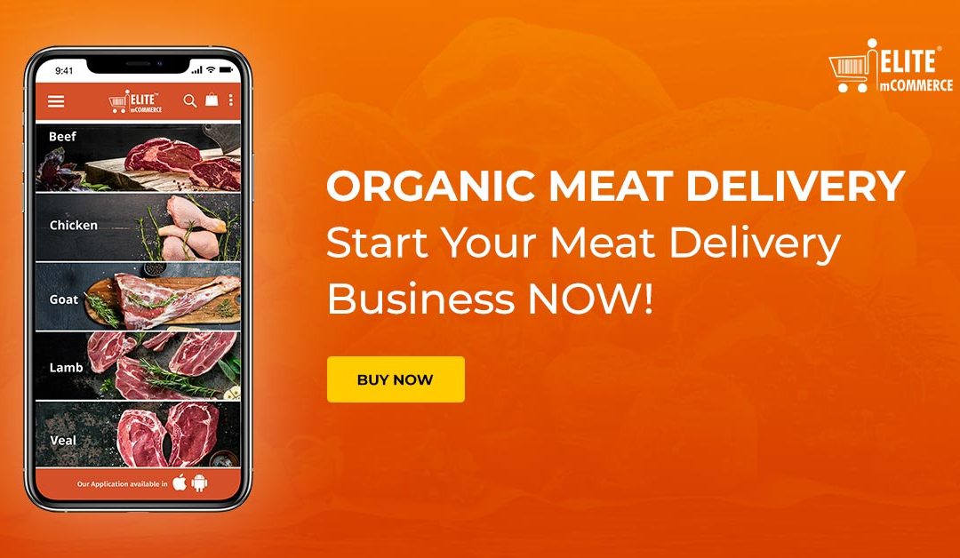 Organic Meat Delivery: Start Your Meat Delivery Business Now!