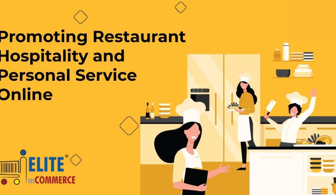 Promoting Restaurant Hospitality and Personal Service Online