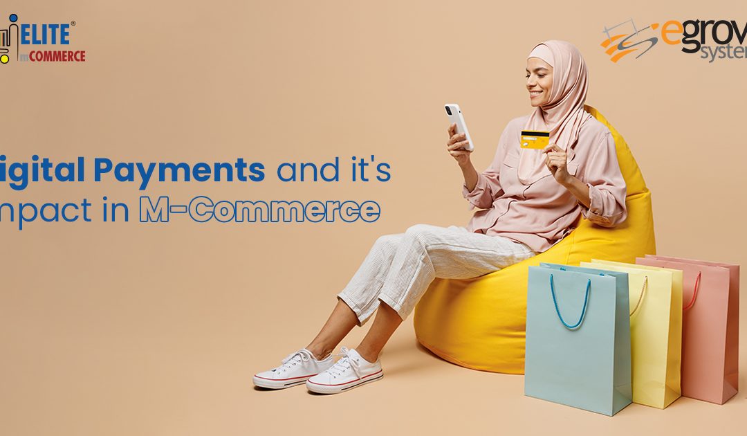 Digital Payments and their Impact on M-Commerce